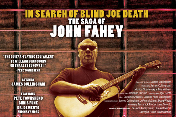 ‘In Search of Blind Joe Death: The Saga of John Fahey’: Reminiscences and a Review