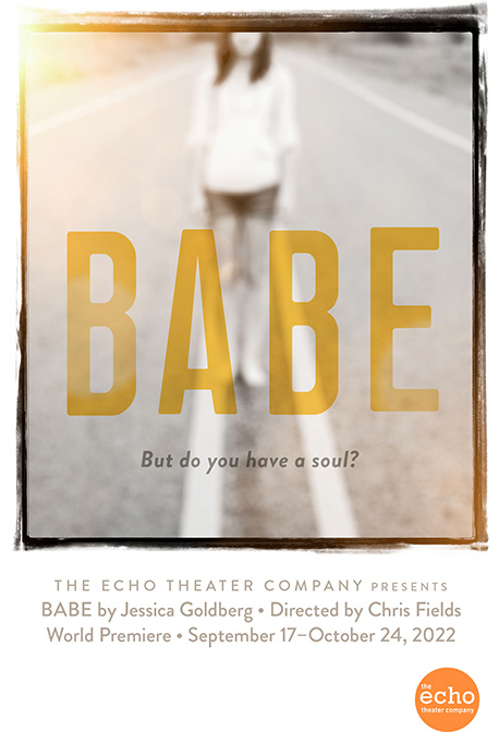 Echo Theater Company presents Jessica Goldberg’s ‘Babe’